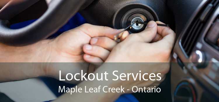 Lockout Services Maple Leaf Creek - Ontario
