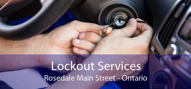 Lockout Services Rosedale Main Street - Ontario