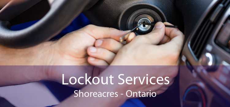 Lockout Services Shoreacres - Ontario