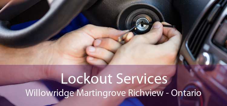 Lockout Services Willowridge Martingrove Richview - Ontario