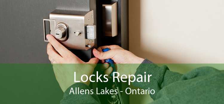 Locks Repair Allens Lakes - Ontario