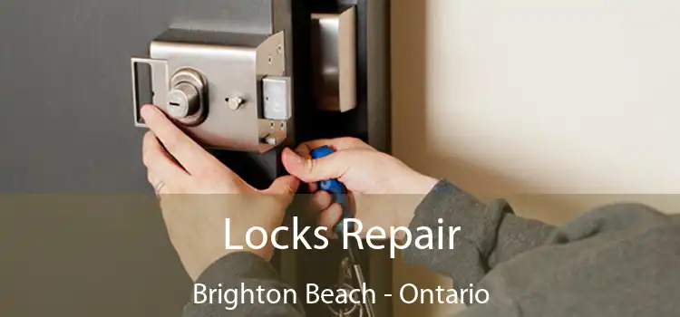 Locks Repair Brighton Beach - Ontario