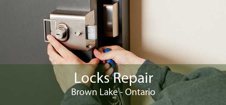 Locks Repair Brown Lake - Ontario