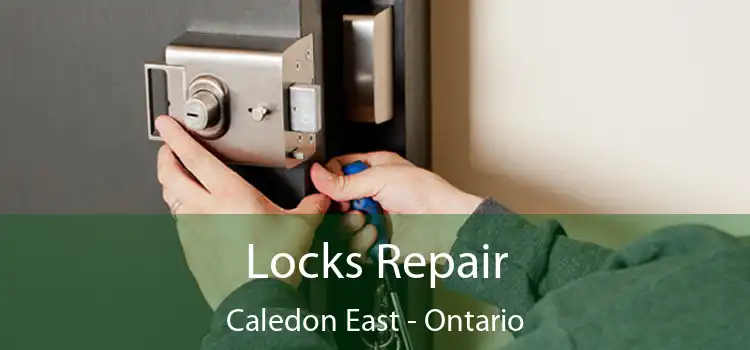 Locks Repair Caledon East - Ontario