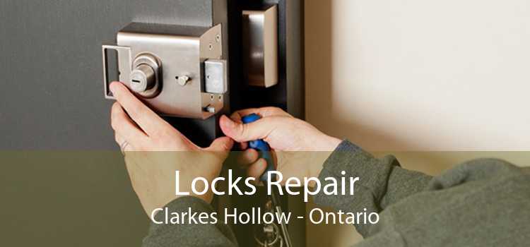 Locks Repair Clarkes Hollow - Ontario