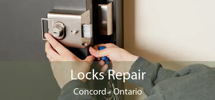 Locks Repair Concord - Ontario