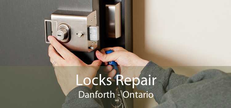 Locks Repair Danforth - Ontario