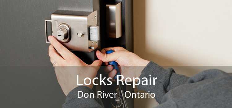 Locks Repair Don River - Ontario