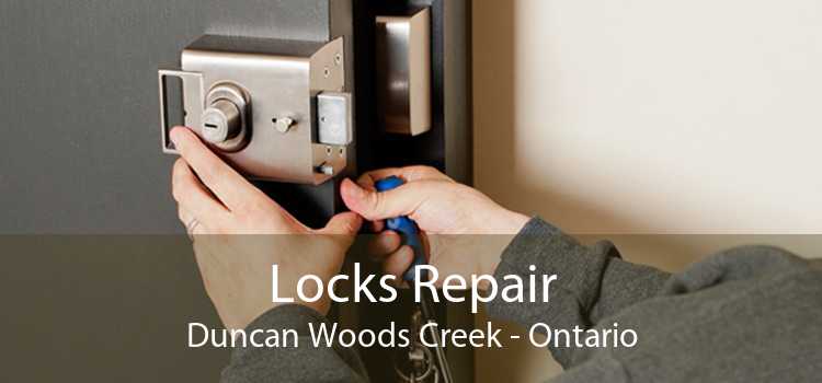 Locks Repair Duncan Woods Creek - Ontario