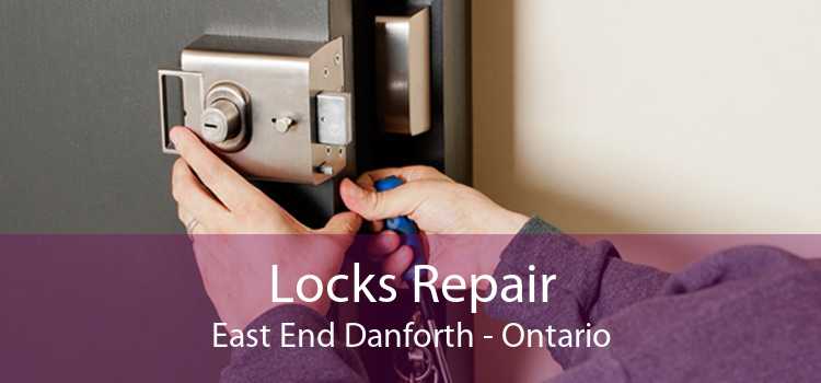 Locks Repair East End Danforth - Ontario