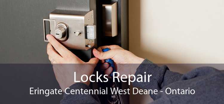 Locks Repair Eringate Centennial West Deane - Ontario