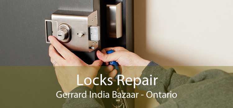 Locks Repair Gerrard India Bazaar - Ontario