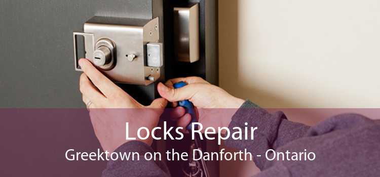 Locks Repair Greektown on the Danforth - Ontario