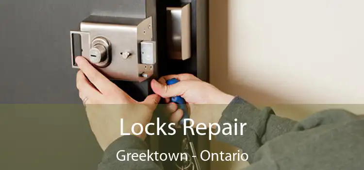 Locks Repair Greektown - Ontario