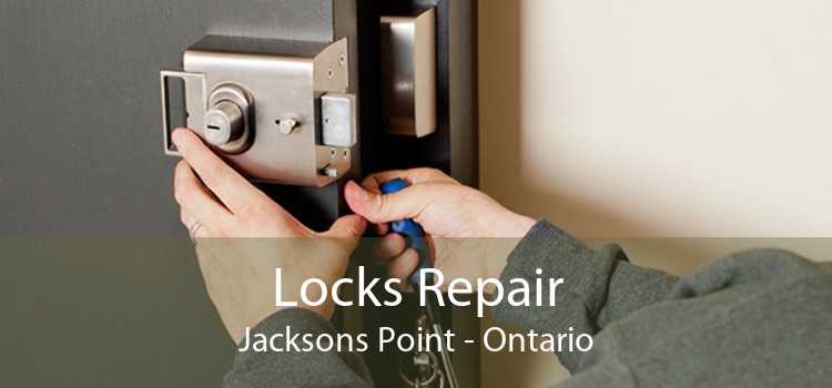Locks Repair Jacksons Point - Ontario