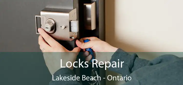 Locks Repair Lakeside Beach - Ontario