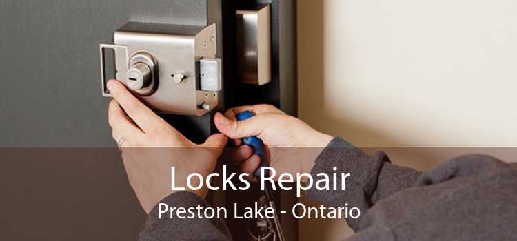 Locks Repair Preston Lake - Ontario