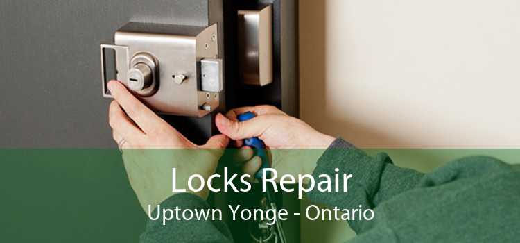 Locks Repair Uptown Yonge - Ontario