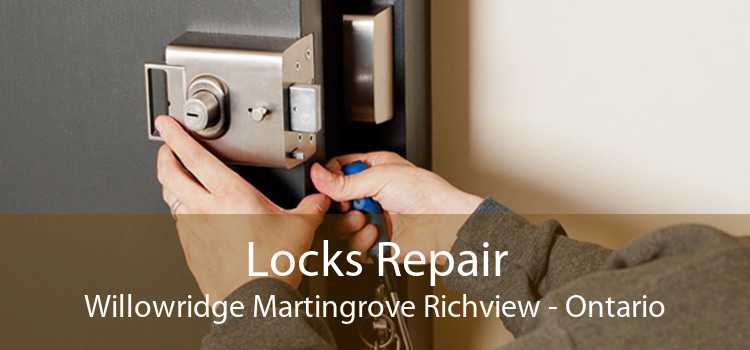 Locks Repair Willowridge Martingrove Richview - Ontario