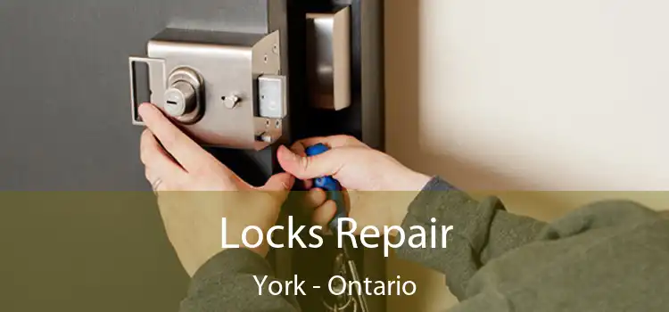 Locks Repair York - Ontario