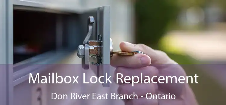 Mailbox Lock Replacement Don River East Branch - Ontario