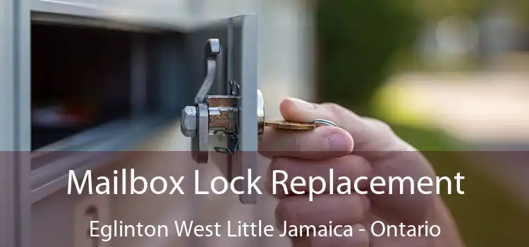 Mailbox Lock Replacement Eglinton West Little Jamaica - Ontario