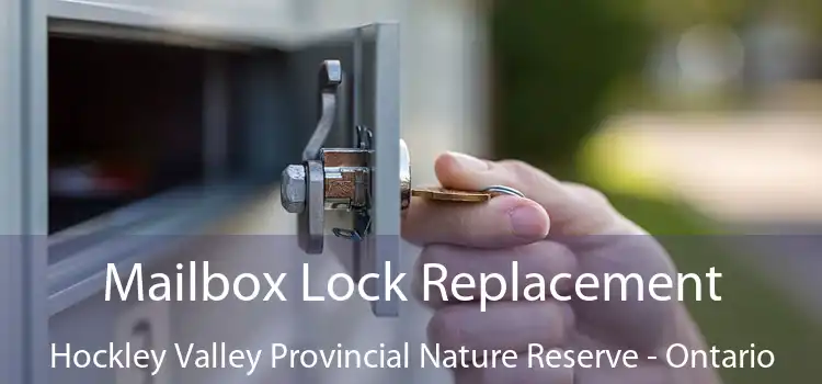 Mailbox Lock Replacement Hockley Valley Provincial Nature Reserve - Ontario