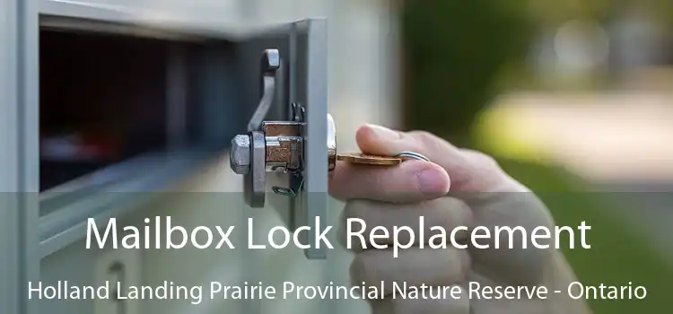 Mailbox Lock Replacement Holland Landing Prairie Provincial Nature Reserve - Ontario