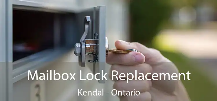Mailbox Lock Replacement Kendal - Ontario