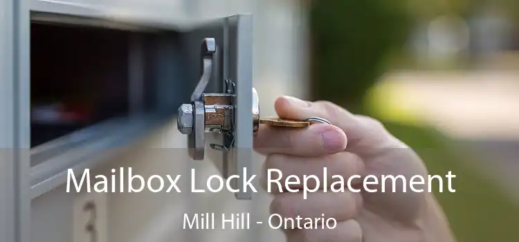 Mailbox Lock Replacement Mill Hill - Ontario