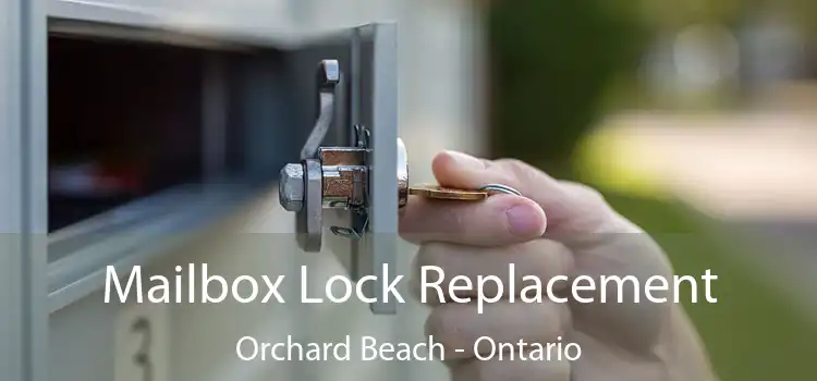 Mailbox Lock Replacement Orchard Beach - Ontario