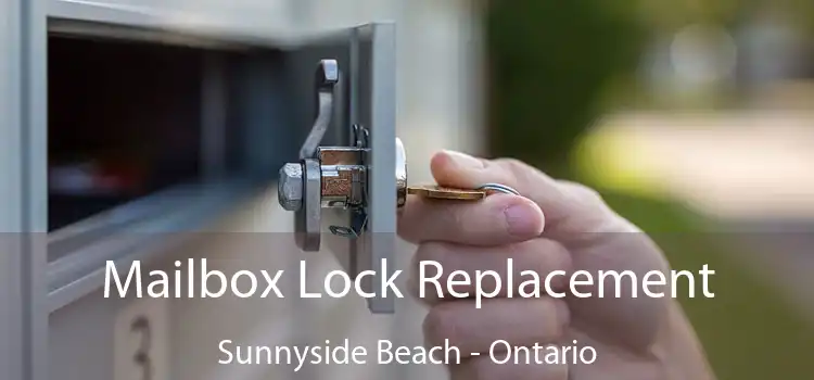 Mailbox Lock Replacement Sunnyside Beach - Ontario