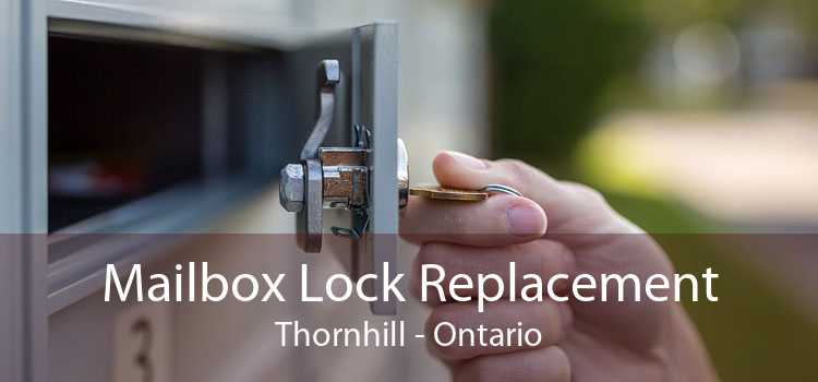 Mailbox Lock Replacement Thornhill - Ontario