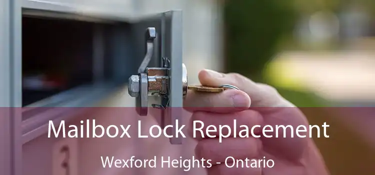 Mailbox Lock Replacement Wexford Heights - Ontario
