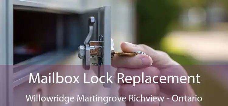 Mailbox Lock Replacement Willowridge Martingrove Richview - Ontario
