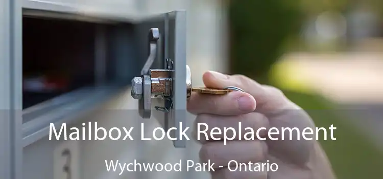 Mailbox Lock Replacement Wychwood Park - Ontario