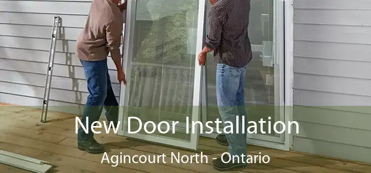 New Door Installation Agincourt North - Ontario