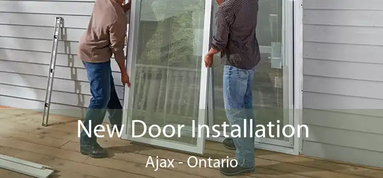 New Door Installation Ajax - Ontario