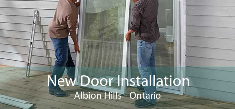 New Door Installation Albion Hills - Ontario