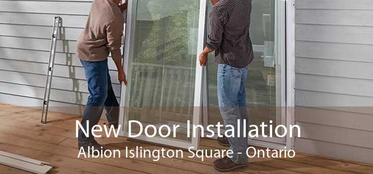 New Door Installation Albion Islington Square - Ontario