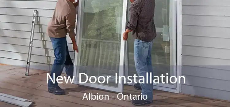 New Door Installation Albion - Ontario