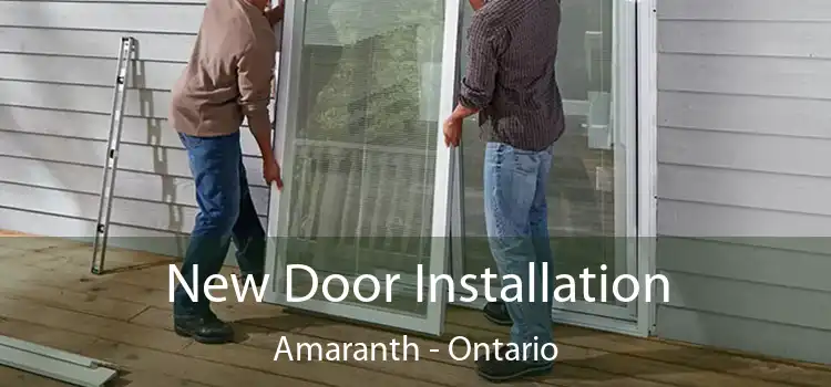 New Door Installation Amaranth - Ontario