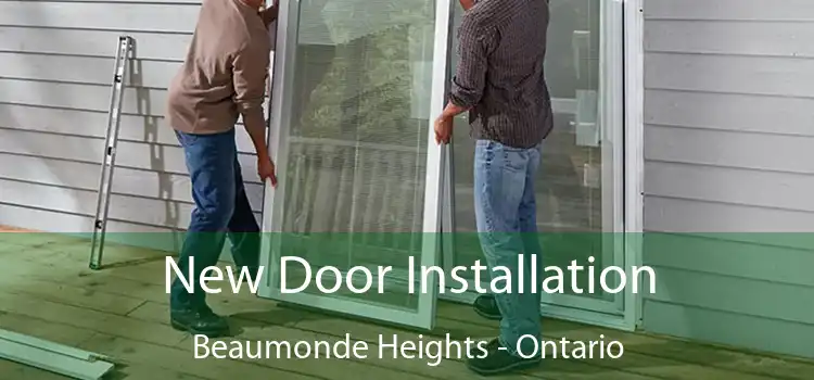 New Door Installation Beaumonde Heights - Ontario