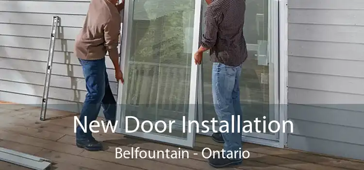 New Door Installation Belfountain - Ontario