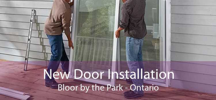 New Door Installation Bloor by the Park - Ontario