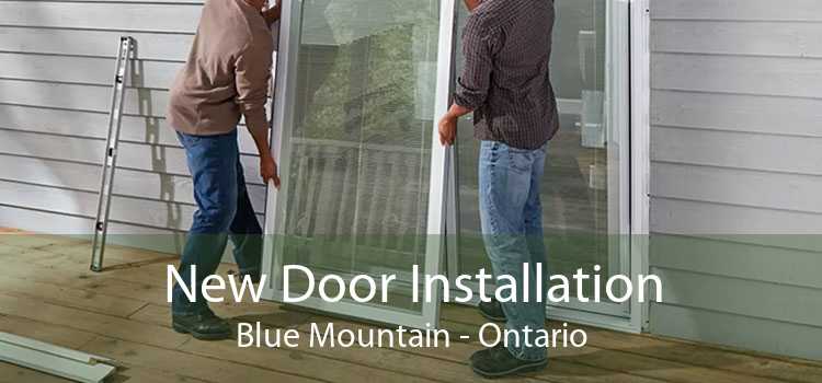 New Door Installation Blue Mountain - Ontario