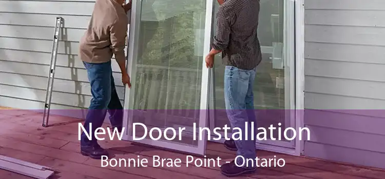 New Door Installation Bonnie Brae Point - Ontario