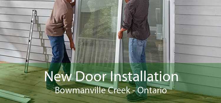 New Door Installation Bowmanville Creek - Ontario