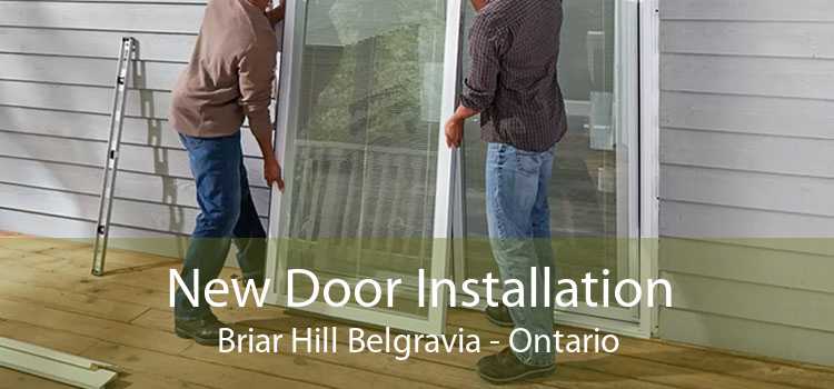 New Door Installation Briar Hill Belgravia - Ontario