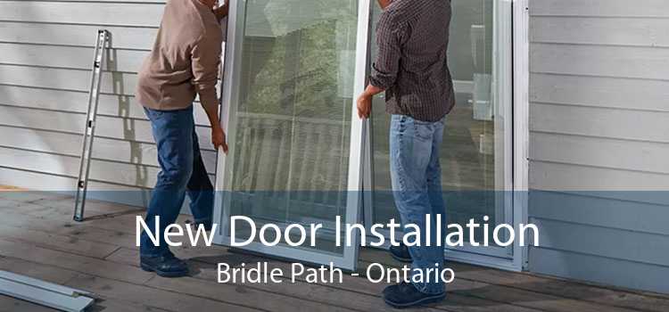 New Door Installation Bridle Path - Ontario